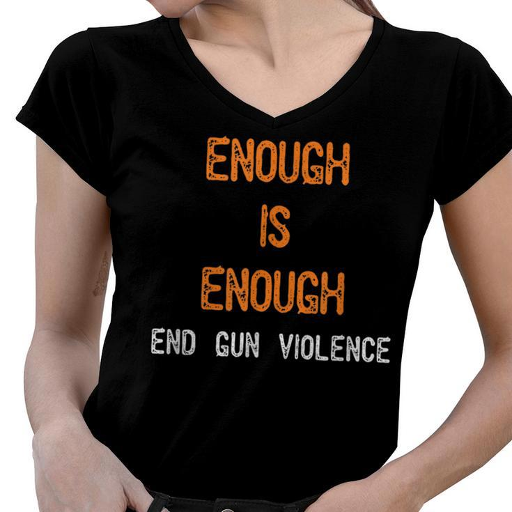 Enough Is Enough- End Gun Violence   Women V-Neck T-Shirt