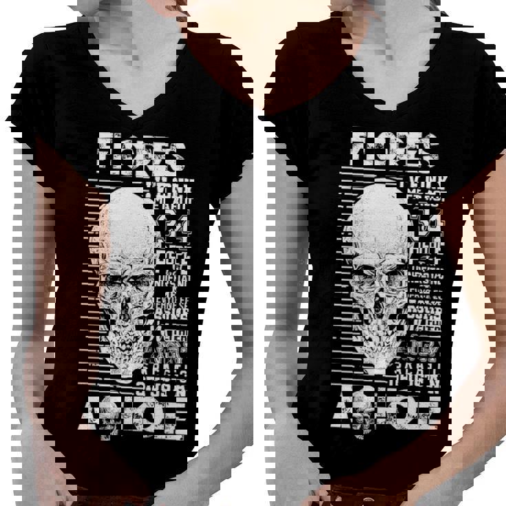 Flores Name Gift   Flores Ive Only Met About 3 Or 4 People Women V-Neck T-Shirt