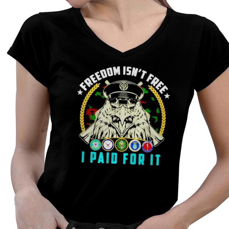 Freedom Isnt Free I Paid For It Women V-Neck T-Shirt