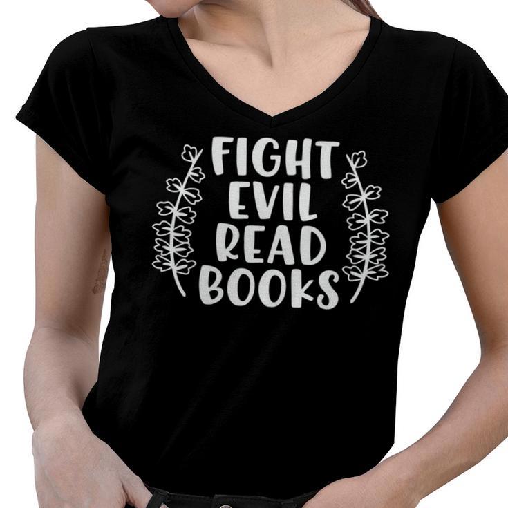 Funny Fight Evil Read Books Women V-Neck T-Shirt