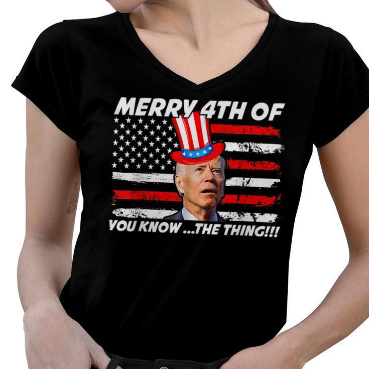 Funny Joe Biden Dazed Merry 4Th Of You Know The Thing  Women V-Neck T-Shirt