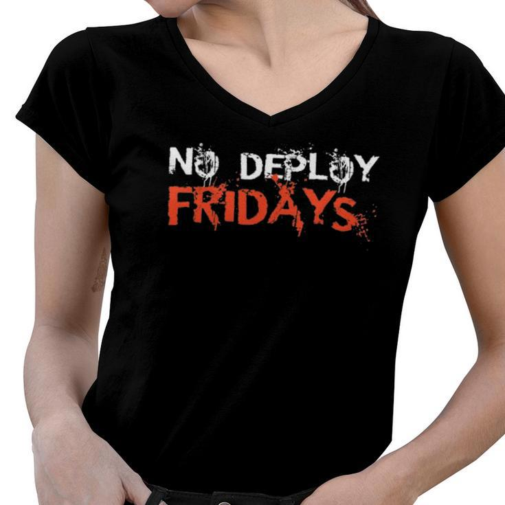 Funny No Deploy Fridays It Women V-Neck T-Shirt