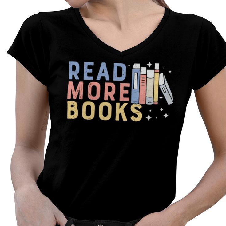 Funny  Read More Books Gift Women V-Neck T-Shirt