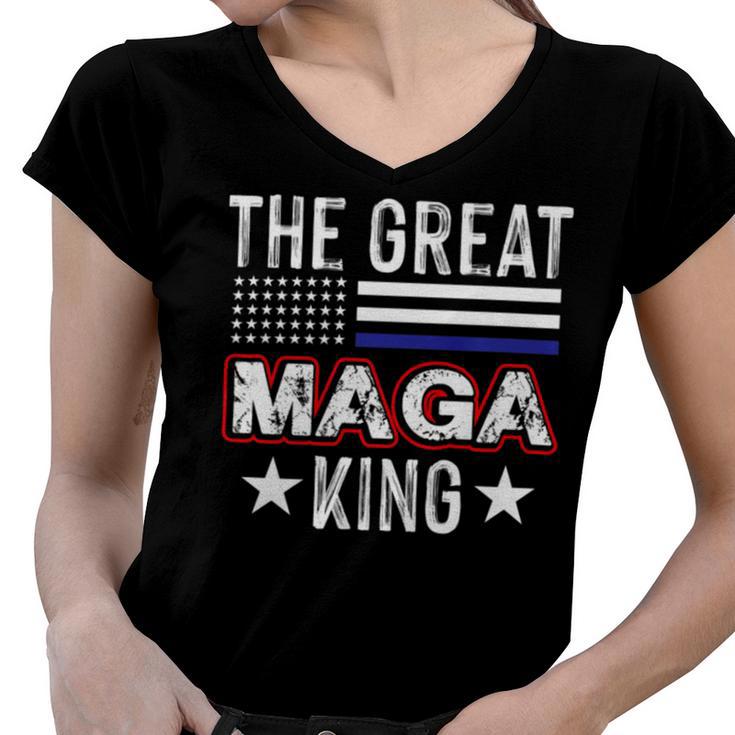 Funny The Great Maga King Trump 2022 Amp 2024   Women V-Neck T-Shirt