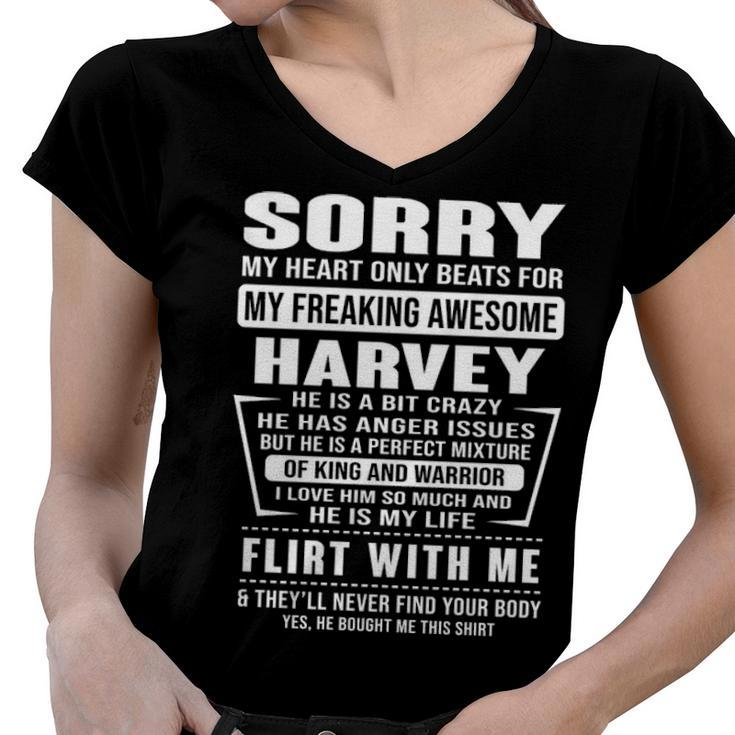 Harvey Name Gift   Sorry My Heart Only Beats For Harvey Women V-Neck T-Shirt