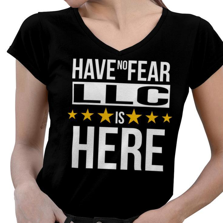 Have No Fear Llc Is Here Name Women V-Neck T-Shirt