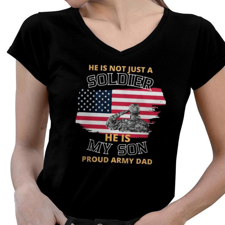 He Is Not Just A Soldier  He Is My Son Women V-Neck T-Shirt