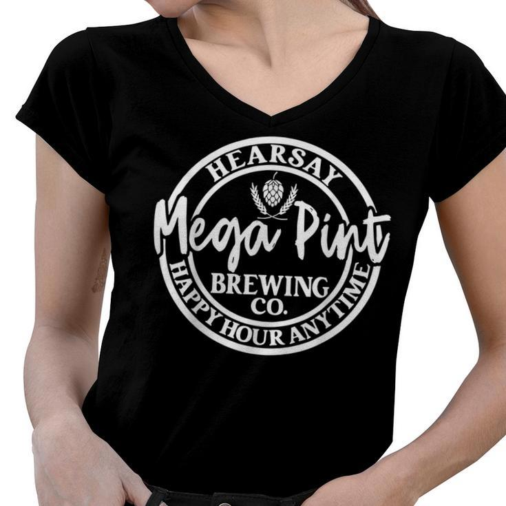 Hearsay Isnt Happy Hour Anytime Mega Pint Funny  Women V-Neck T-Shirt
