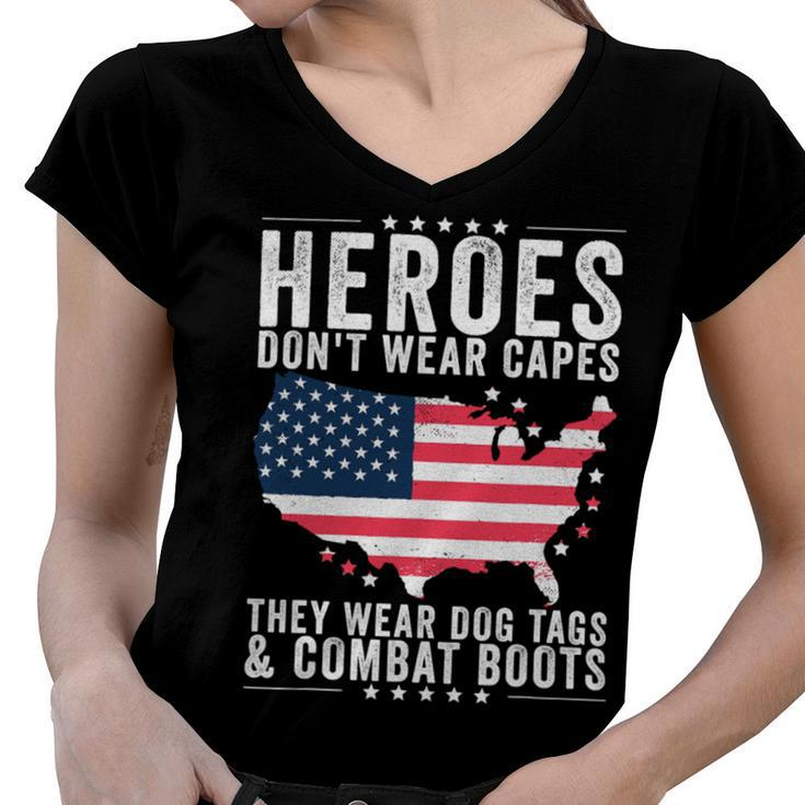 Heroes Dont Wear Capes They Wear Dog Tags And Combat Boots T-Shirt Women V-Neck T-Shirt