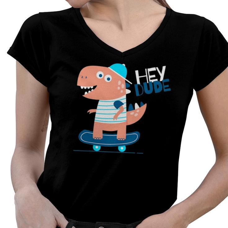 Hey Dude Skating Dinosaur Cool Graphic Designs Women V-Neck T-Shirt