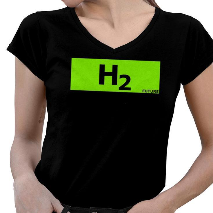 Hydrogen H2 Future Chemistry Lover Gift Women V-Neck T-Shirt