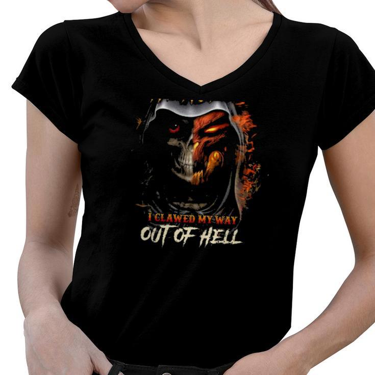 I Didnt From Heaven I Clawed My Way Out Of Hell Flaming Skull Women V-Neck T-Shirt