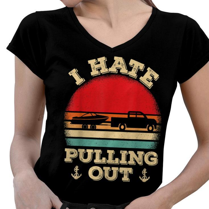 I Hate Pulling Out Retro Boating Boat Captain  V2 Women V-Neck T-Shirt