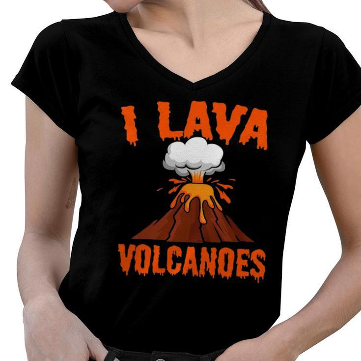 I Lava Volcanoes Geologist Volcanologist Magma Volcanology Women V-Neck T-Shirt