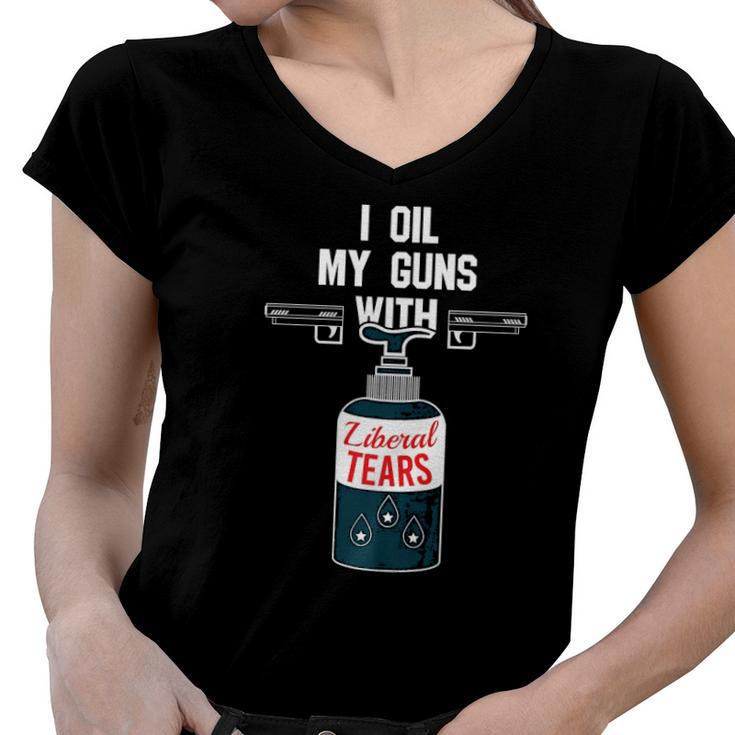 I Oil My Gun With Liberal Tears Design For Gun Lovers  Women V-Neck T-Shirt