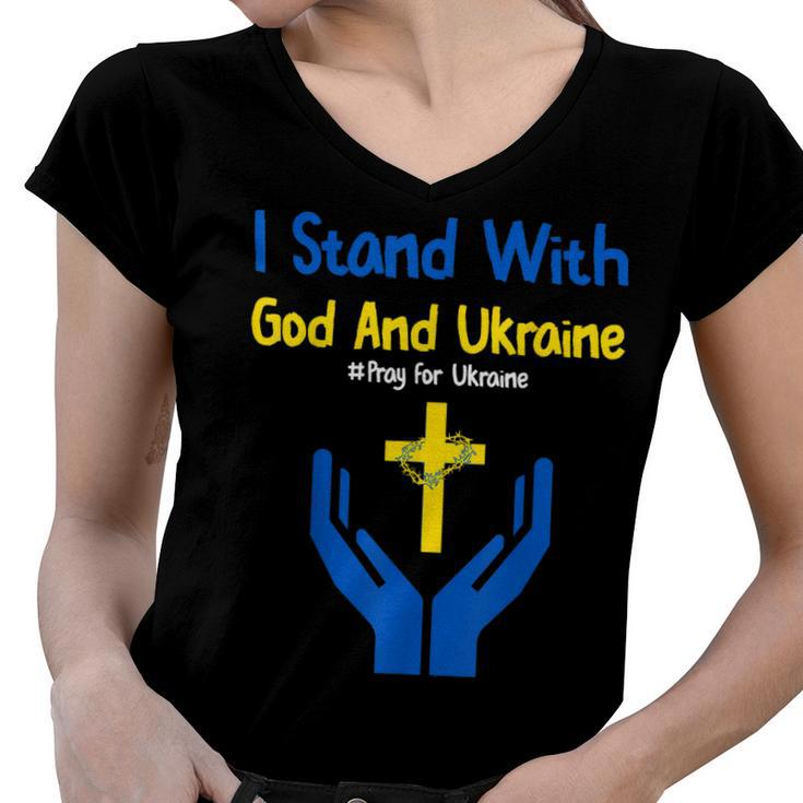I Stand With God And Ukraine Christian Cross Faith Christ  Women V-Neck T-Shirt