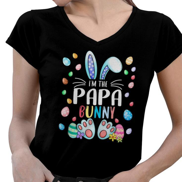 Im The Papa Bunny Easter Day Family Matching Outfits Women V-Neck T-Shirt