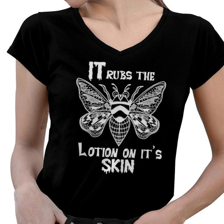 It Rubs The Lotion On Its Skins Women V-Neck T-Shirt