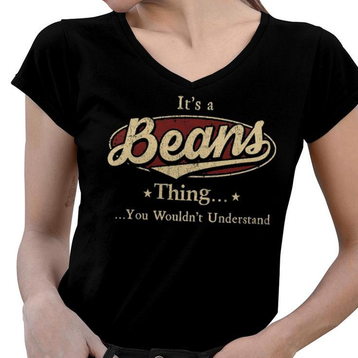 Its A Beans Thing You Wouldnt Understand Shirt Personalized Name Gifts T Shirt Shirts With Name Printed Beans Women V-Neck T-Shirt