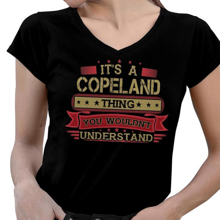 Its A Copeland Thing You Wouldnt Understand T Shirt Copeland Shirt Shirt For Copeland  Women V-Neck T-Shirt