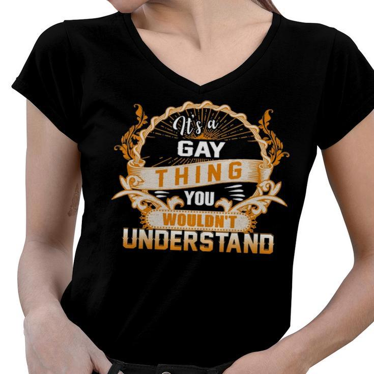 Its A Gay Thing You Wouldnt Understand T Shirt Gay Shirt  For Gay  Women V-Neck T-Shirt