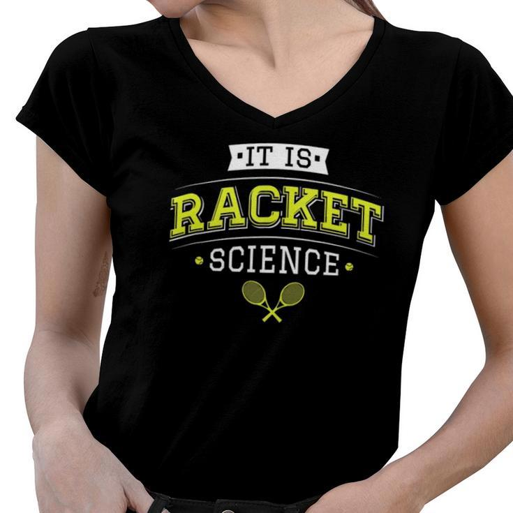 Its Racket Science - Funny Tennis Lover & Coach  Women V-Neck T-Shirt