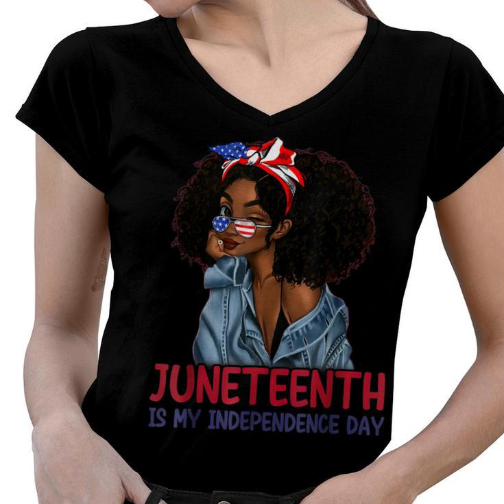 Juneteenth Is My Independence Day 4Th Of July Black Afro  Women V-Neck T-Shirt