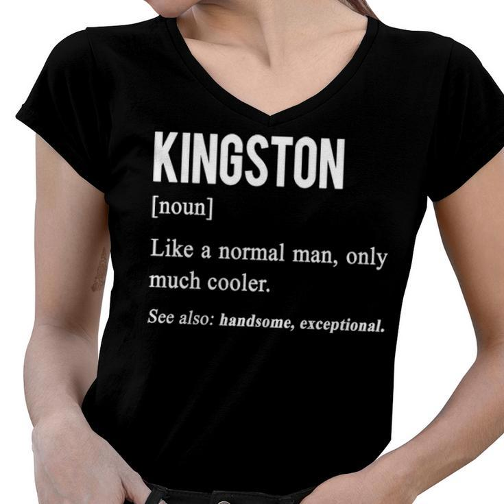 Kingston Name Gift   Kingston Funny Definition Women V-Neck T-Shirt