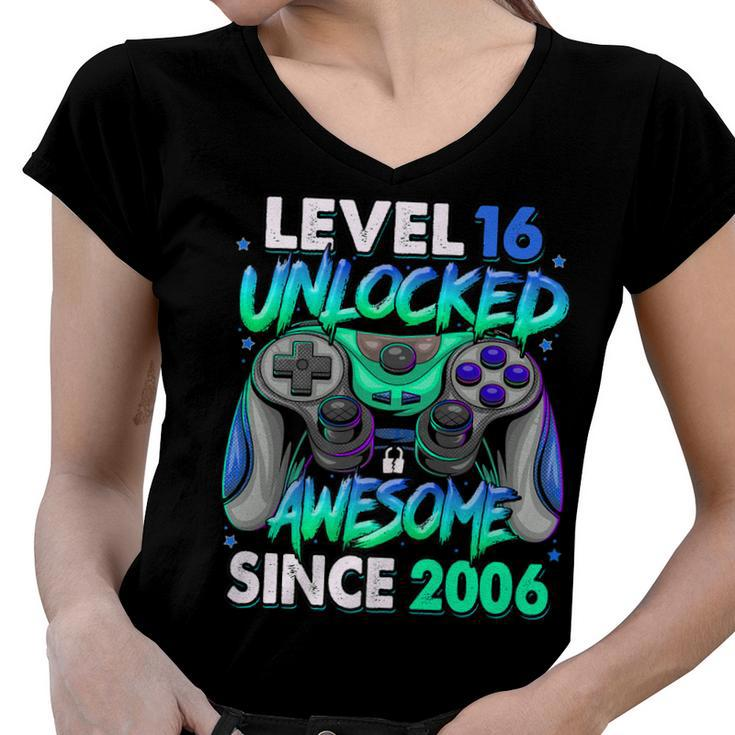 Level 16 Unlocked Awesome Since 2006 16Th Birthday Gaming   V2 Women V-Neck T-Shirt