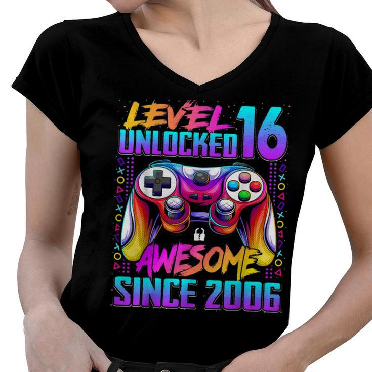 Level 16 Unlocked Awesome Since 2006 16Th Birthday Gaming  Women V-Neck T-Shirt