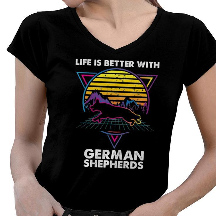 Life Is Better With German Shepherds Women V-Neck T-Shirt
