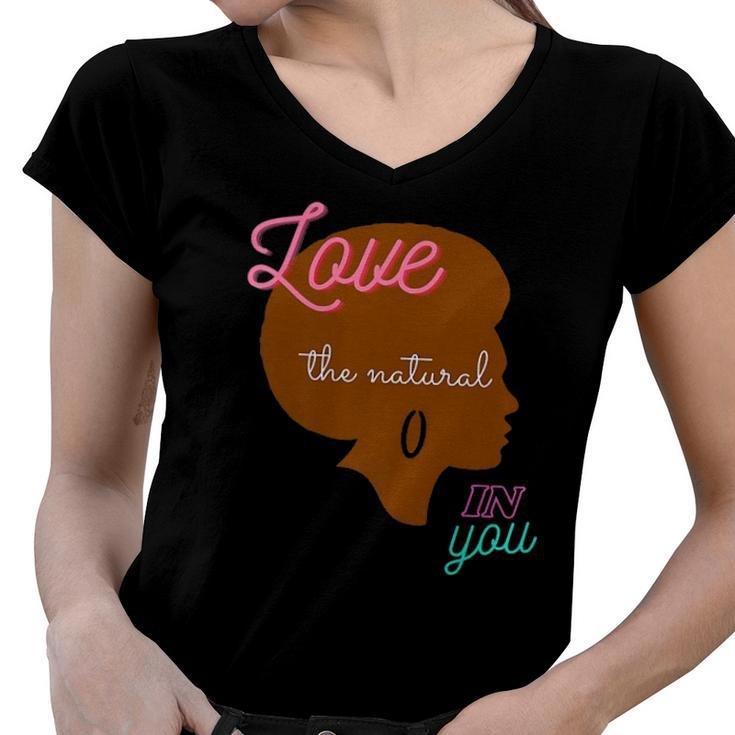 Love The Natural In You  Women V-Neck T-Shirt