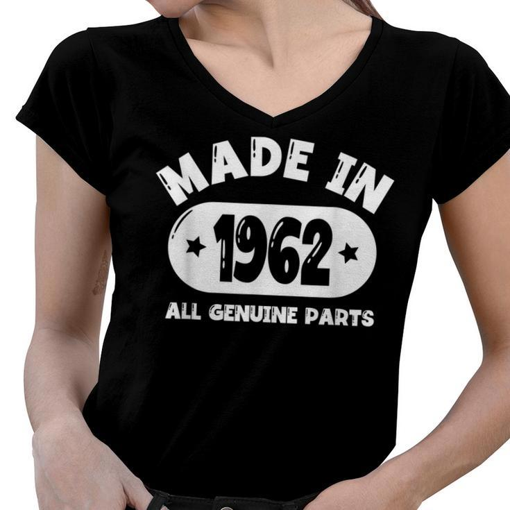 Made In 1962 60Th Birthday Gifts Women All Original Parts  Women V-Neck T-Shirt