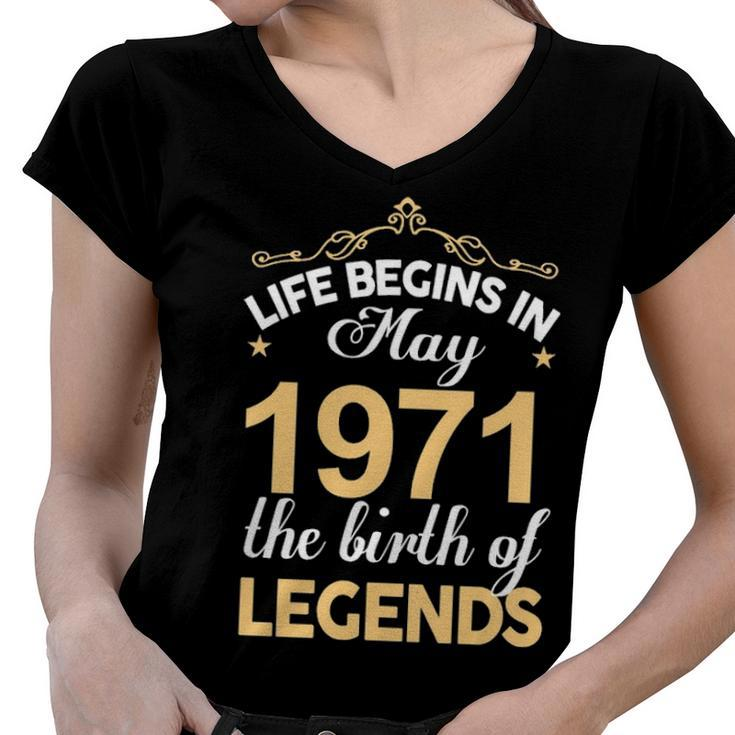 May 1971 Birthday   Life Begins In May 1971 V2 Women V-Neck T-Shirt