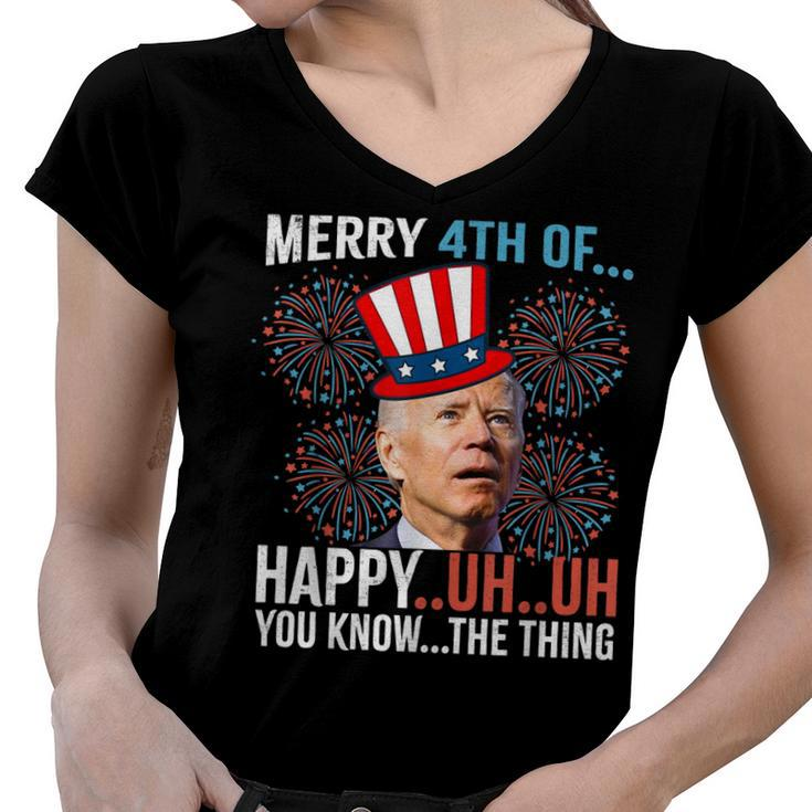 Merry 4Th Of Happy Uh Uh You Know The Thing Funny 4 July  Women V-Neck T-Shirt