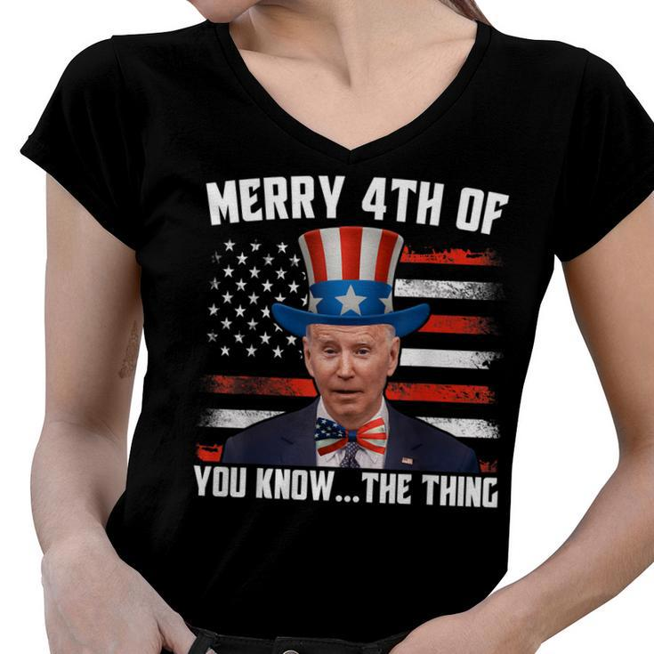 Merry Happy 4Th Of You Know The Thing Funny Biden Confused  Women V-Neck T-Shirt