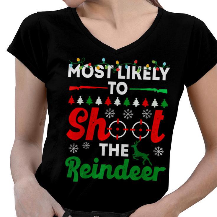 Most Likely To Shoot The Reindeer 556 Shirt Women V-Neck T-Shirt