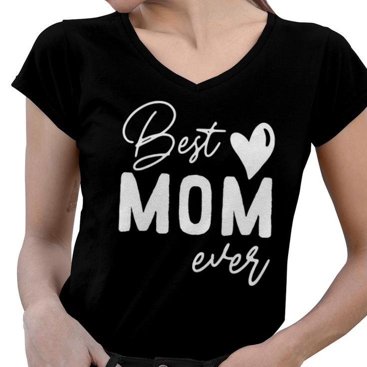 Mothers Day Best Mom Ever Gifts From Daughter Women Mom Kids Women V-Neck T-Shirt