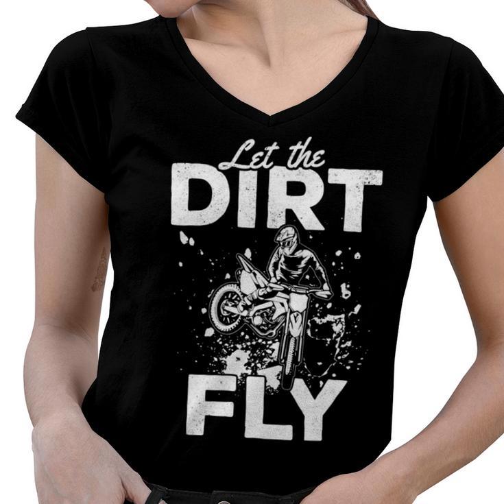 Motorcycle Let The Dirt Fly Dirtbike 494 Shirt Women V-Neck T-Shirt