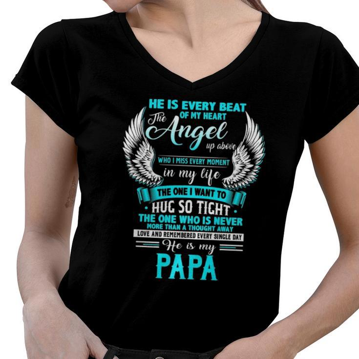My Papa I Want To Hug So Tight One Who Is Never More Than Women V-Neck T-Shirt