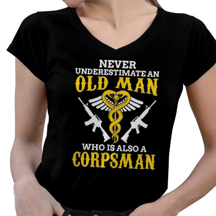 Never Underestimate An Old Man Corpsman Women V-Neck T-Shirt