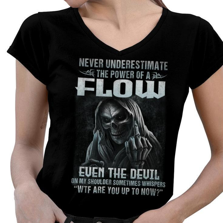 Never Underestimate The Power Of An Flow Even The Devil Women V-Neck T-Shirt