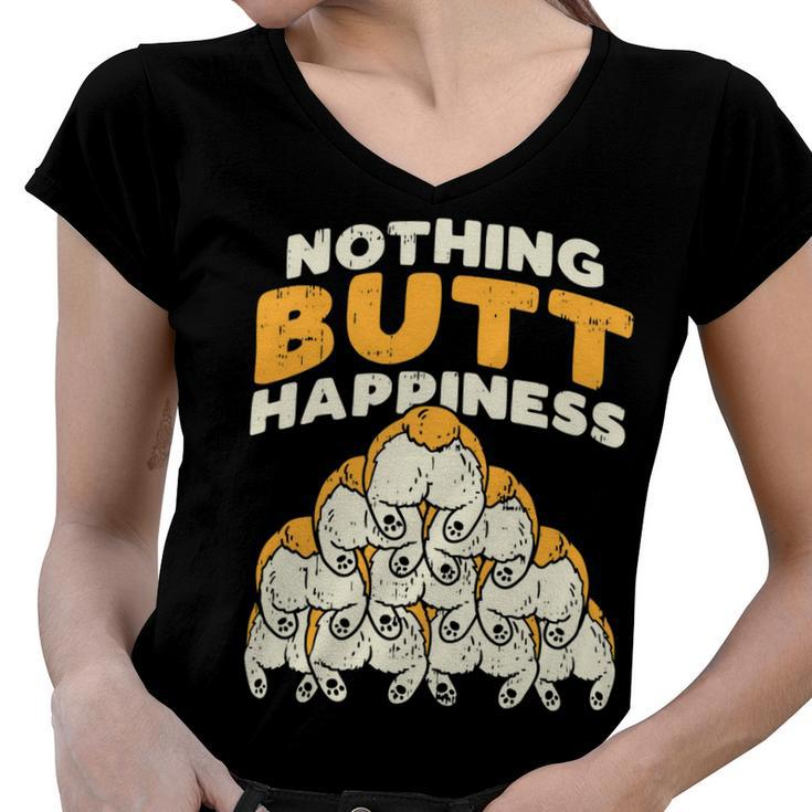 Nothing Butt Happiness Funny Welsh Corgi Dog Pet Lover Gift Women V-Neck T-Shirt
