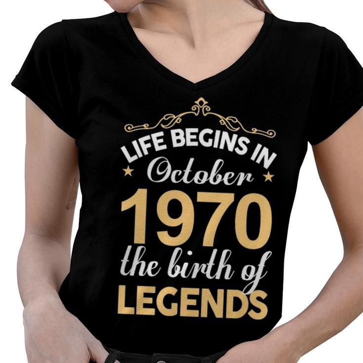 October 1970 Birthday   Life Begins In October 1970 V2 Women V-Neck T-Shirt