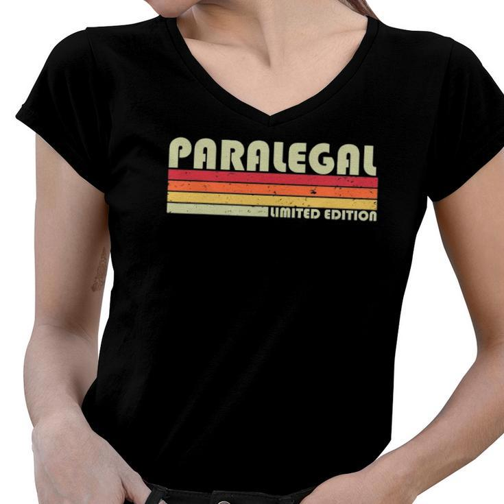 Paralegal Funny Job Title Profession Birthday Worker Idea Women V-Neck T-Shirt