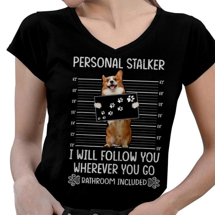 Personal Stalker Corgi Women V-Neck T-Shirt