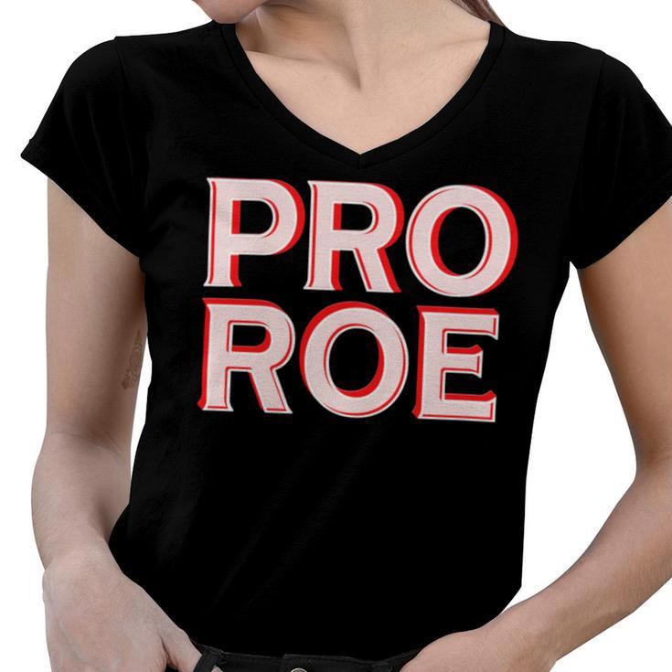Pro Roe Women V-Neck T-Shirt