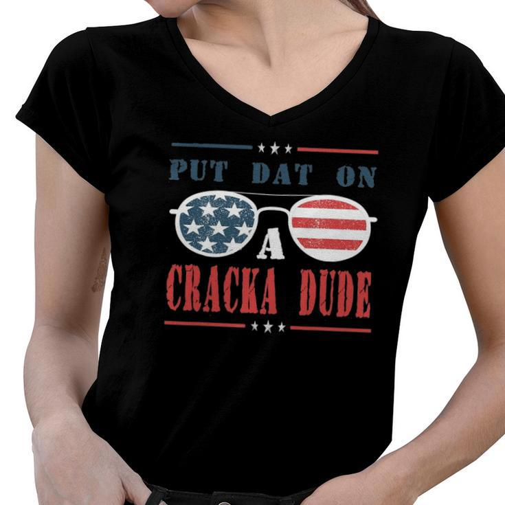 Put Dat On A Cracka Dude Women V-Neck T-Shirt