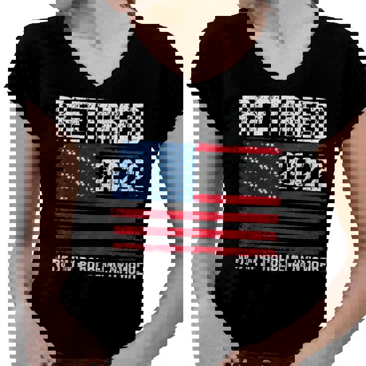 Retired 2022 I Worked My Whole Life For This Retirement V2 Women V-Neck T-Shirt