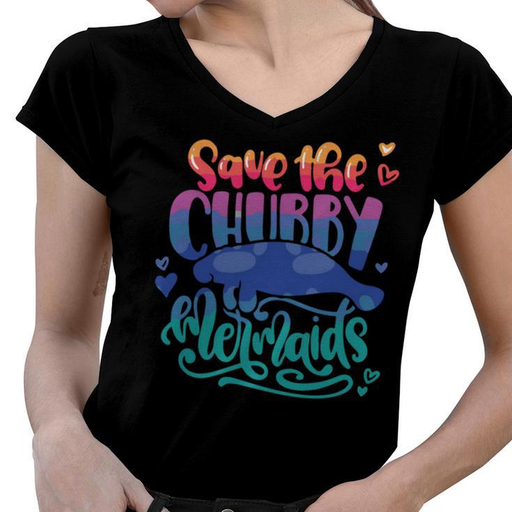 Save The Chubby Mermaids Funny Mermaid Women V-Neck T-Shirt